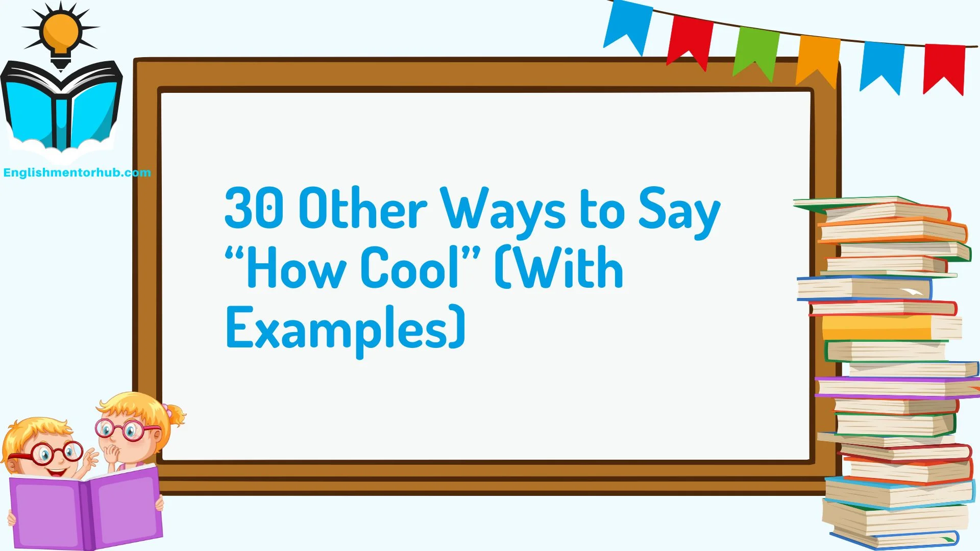 30 Other Ways to Say “How Cool” (With Examples)