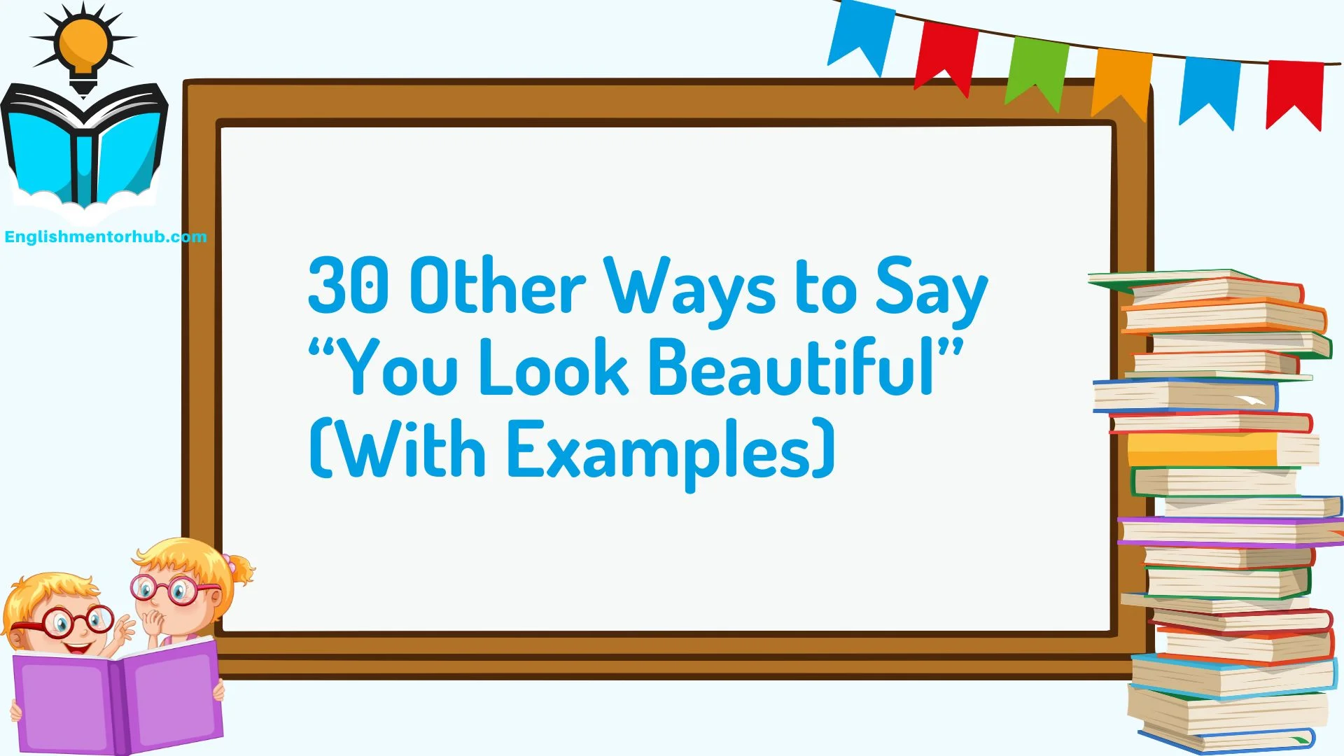 30 Other Ways to Say “You Look Beautiful” (With Examples)