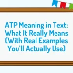 ATP Meaning in Text: What It Really Means (With Real Examples You’ll Actually Use)