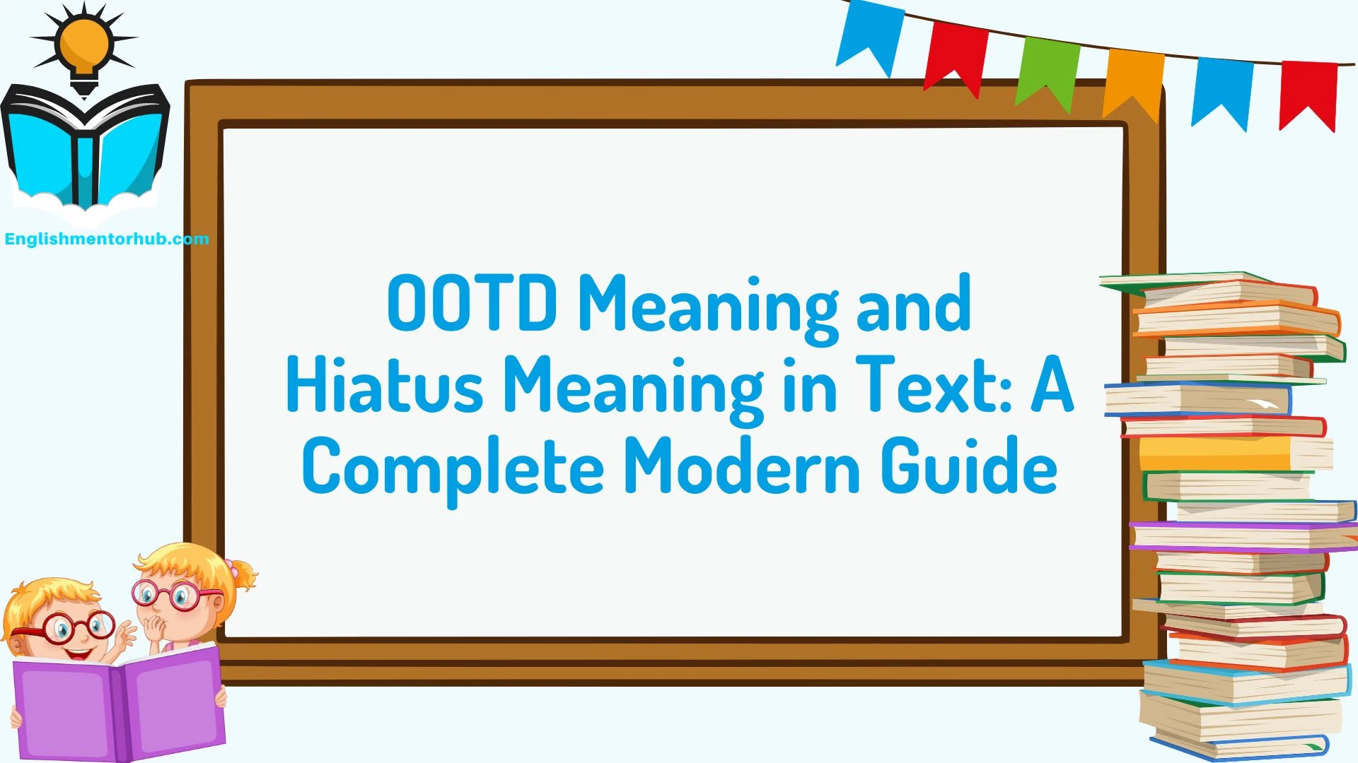 OOTD Meaning and Hiatus Meaning in Text: A Complete Modern Guide