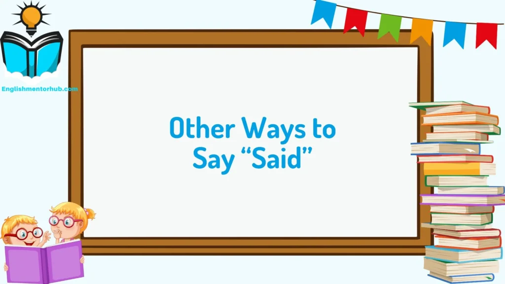 Other Ways to Say “Said”