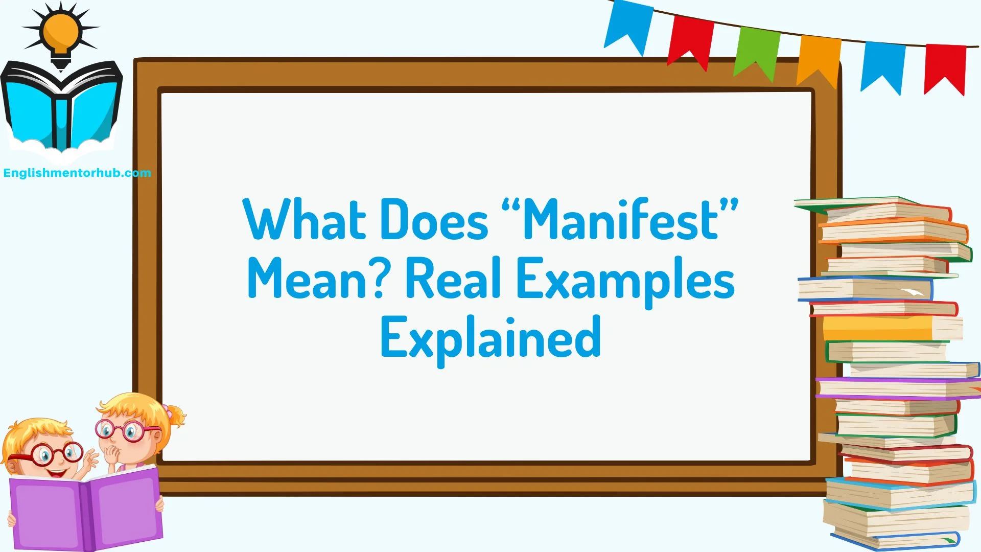 What Does “Manifest” Mean? Real Examples Explained