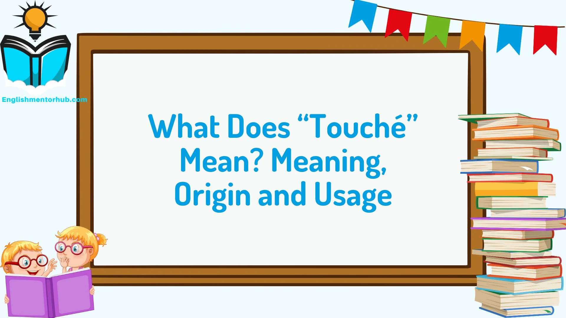 What Does “Touché” Mean? Meaning, Origin and Usage