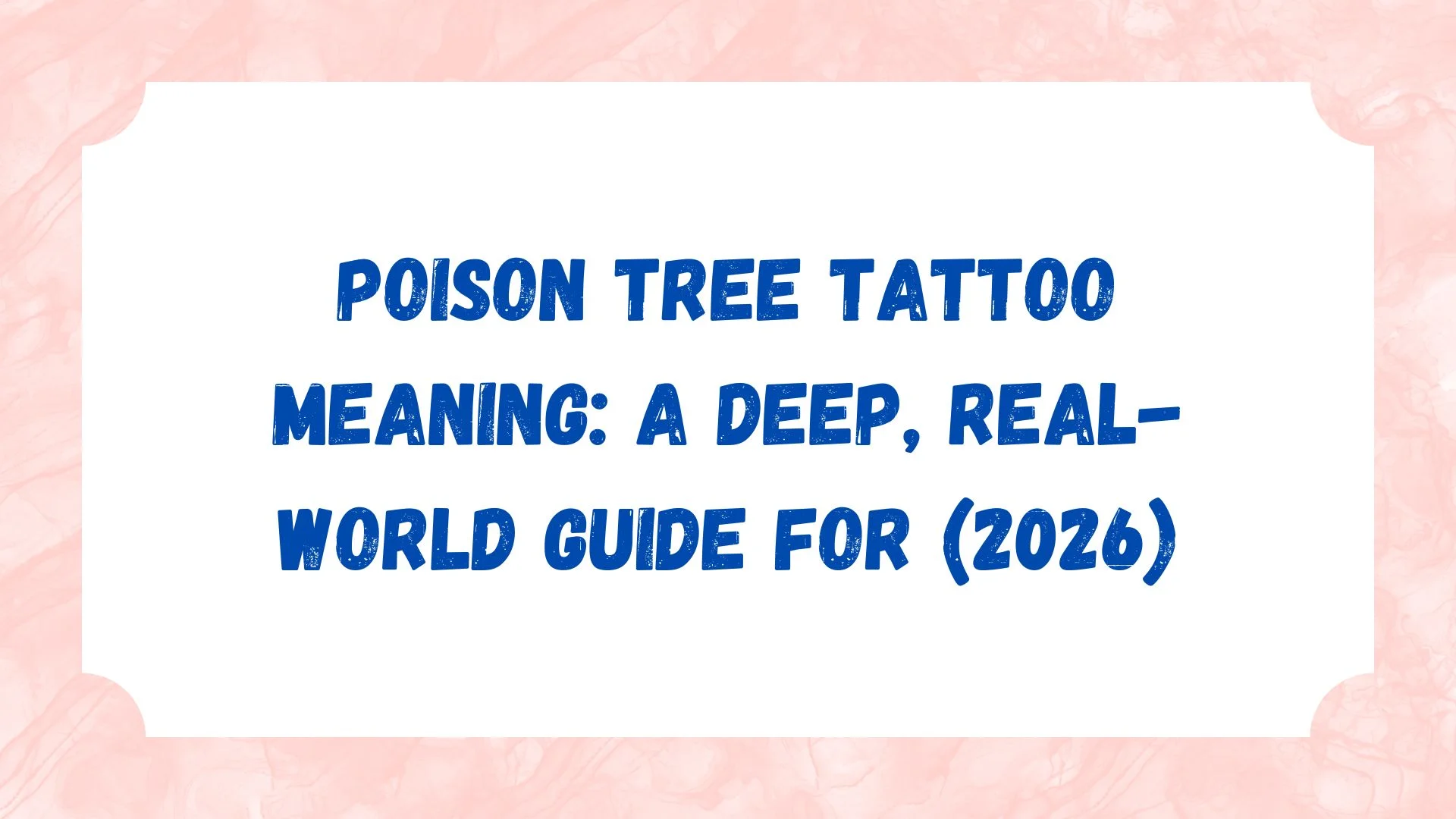 Poison Tree Tattoo Meaning: A Deep, Real-World Guide for (2026)